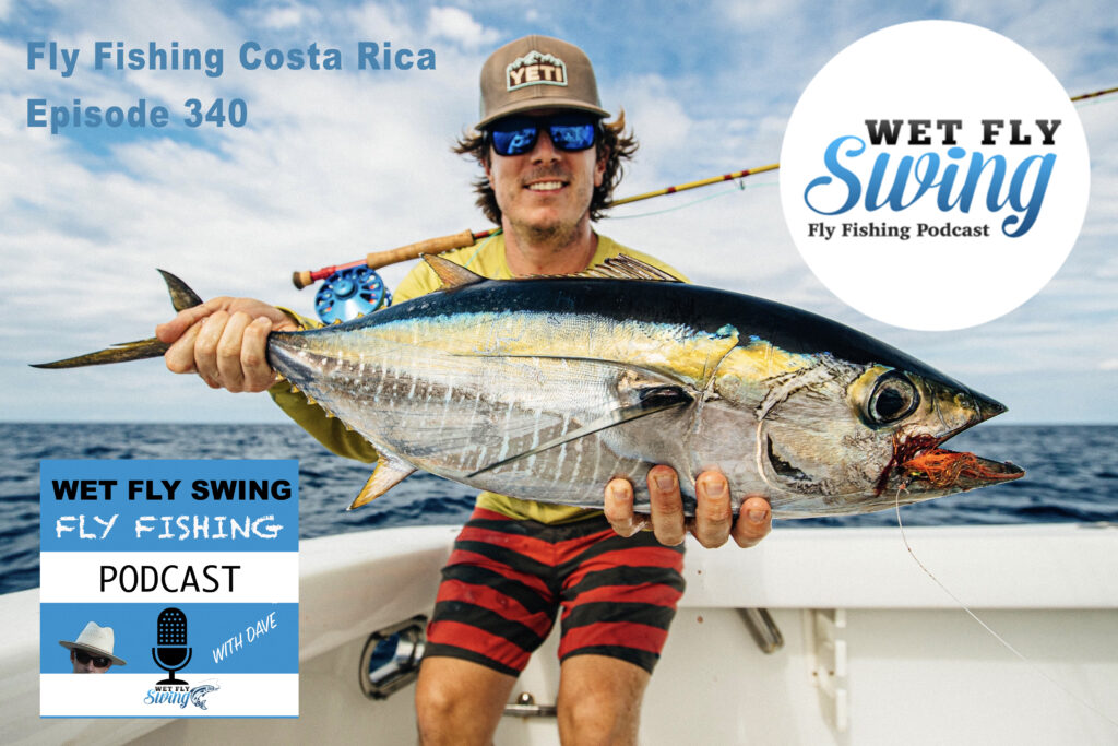 WetFlySwing Podcast with Our Founder TOM ENDERLIN Fly Fishing Costa Rica